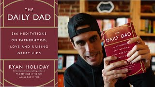 More Than Words on a Page  | The Daily Dad (Ryan Holiday) BOOK REVIEW