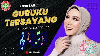 GURUKU TERSAYANG / VIDEO LIRIK LAGU / MELLY GOESLAW