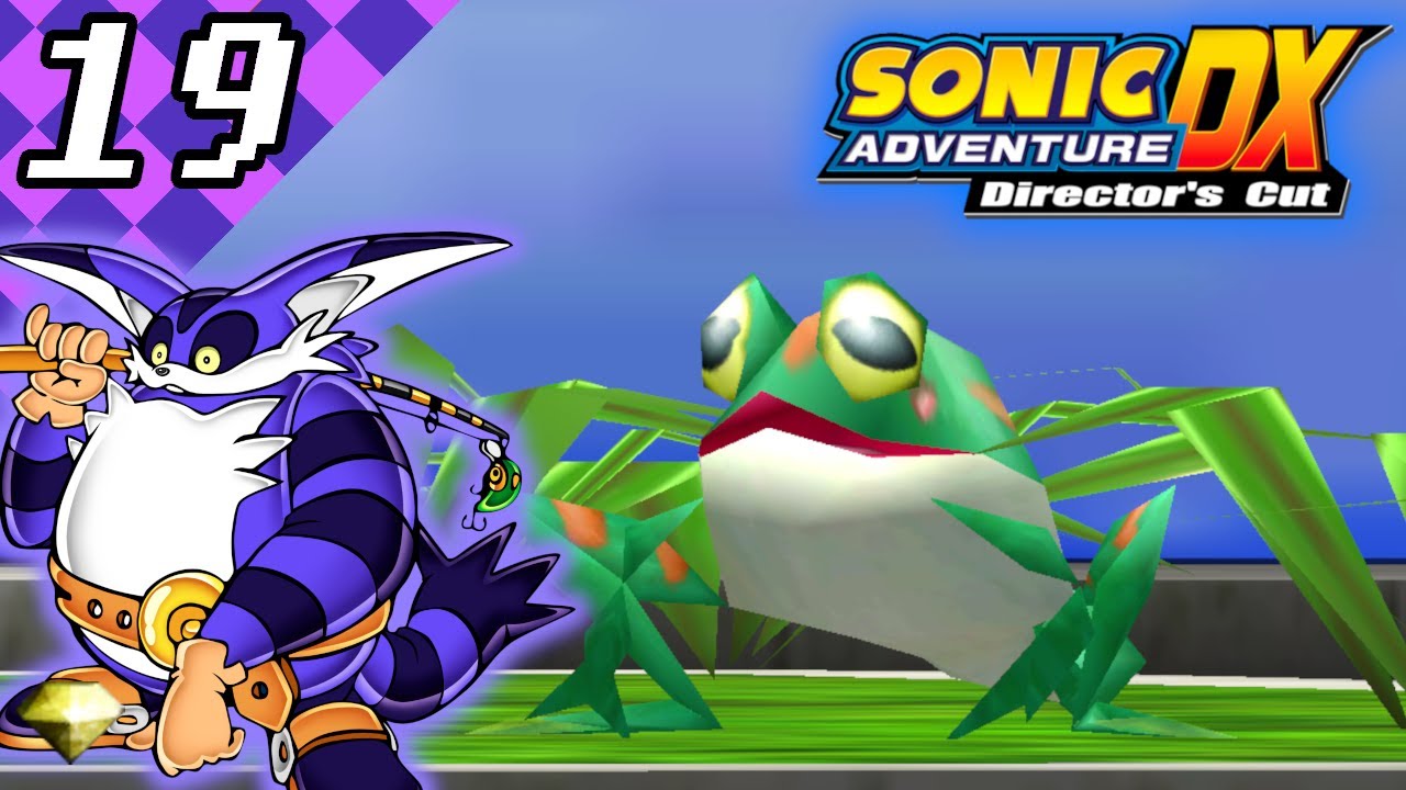 BIG THE CAT! Froggy Friendship! Sonic Adventure DX PART 19 (No
