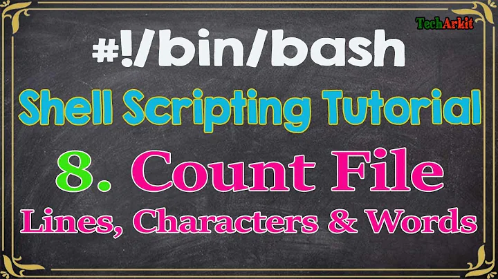 Shell Scripting Tutorial-8 tr and wc command Count file characters, lines and words | Tech Arkit