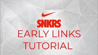 How to Make Nike SNKRS EARLY LINKS in 2021 WORLWIDE TUTORIAL