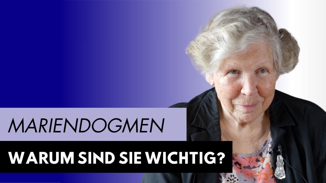 Warum sind die Mariendogmen wichtig?
