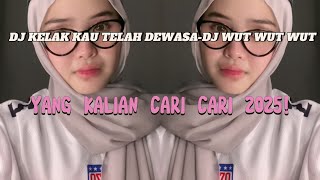 Download lagu DJ KELAK KAU TELAH DEWASA-DJ WUT WUT WUT TREND TIKTOK-DJ TERBARU 2025(128k)