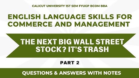 Calicut University 1st Sem Bcom BBA English The Next Big Wall Street stock? Its Trash Q & A Detail