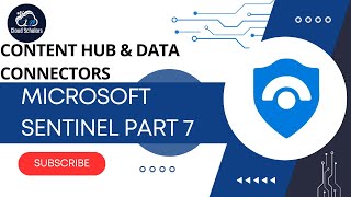 Microsoft Sentinel Part 7 - Content Hub & Data Connectors