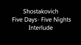 Shostakovich - Suite from Five days-Five nights - [4] Interlude