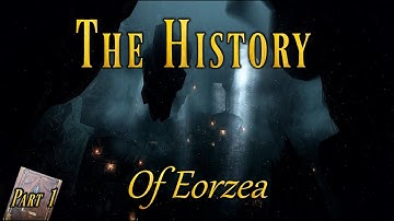 FFXIV: The History Of Eorzea - Part 1