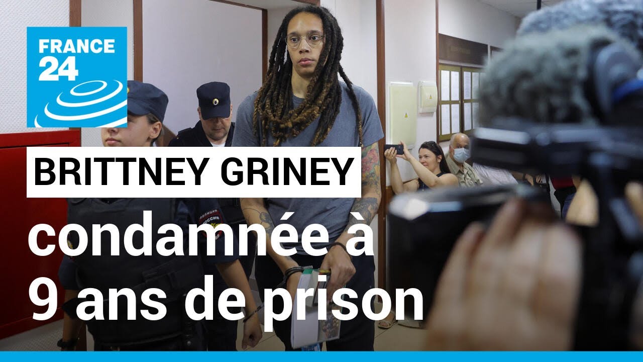 La basketteuse américaine Brittney Griner condamnée en Russie à neuf ans de prison • FRANCE 24