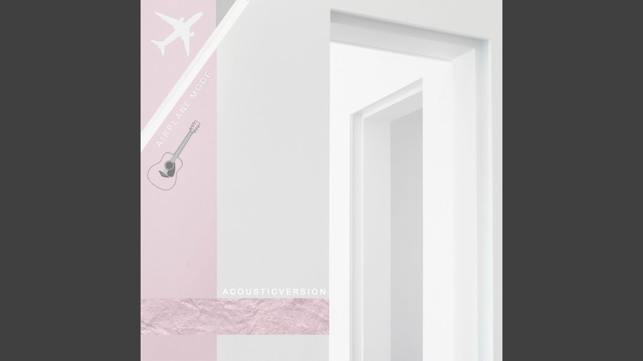 Airplane Mode (Acoustic Version)