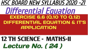 No. 24 Differential Equation Ex.6.6 (Q.10 to Q.12)||12th Science Maths-II (HSC 2020-21 New Syllabus)
