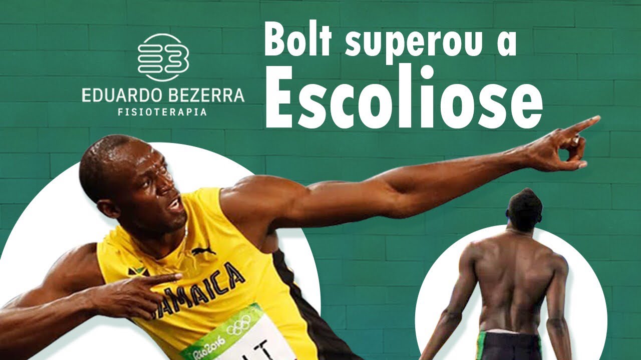 Como Bolt superou a escoliose na coluna? @FisioEduardoBezerra