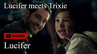 Lucifer Meets Trixie