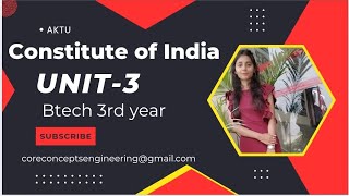 Unit-3 COI🔥Oneshot| btech| aktu|with notes #coi #constituteofindia #btech #oneshot #aktuexam #unit3