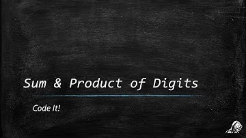 Sum & Product of Digits of a Number || Recursion || Interview Preparation Series