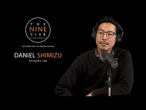 Daniel Shimizu | The Nine Club With Chris Roberts - Episode 148