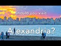 I lived in Alexandria for 1 year | Should you visit Alexandria?