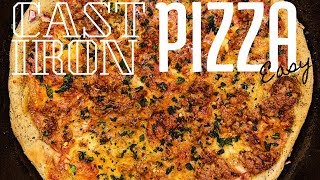 Easy cast iron pizza at home -