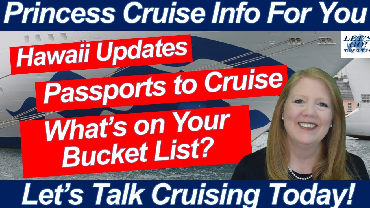 CRUISE NEWS PASSPORTS TO CRUISE! HAWAII UPDATES URGENT BUCKET LIST THOUGHTS & TRAVEL INSURANCE