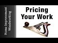 How to Price Your Work as a Maker (Woodworking Business Example)