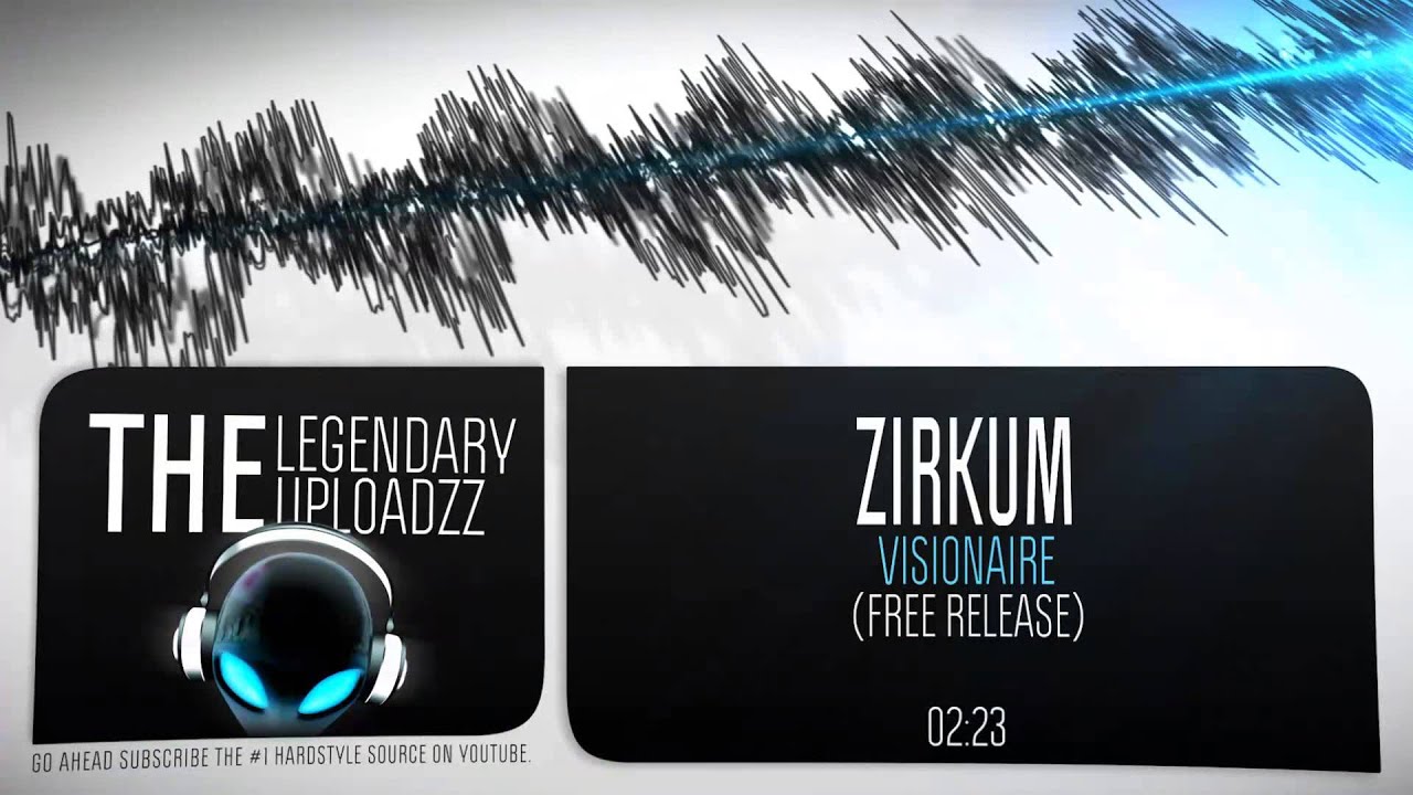 Zirkum - Visionaire [HQ + HD FREE RELEASE]