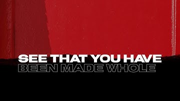 See That You Have Been Made Whole | Pastor Tommy Miller