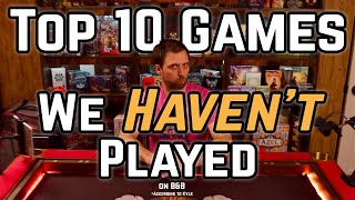 Kyle's Top 10 Favorite Board Games We HAVEN'T Played on The Board & Barrel