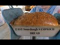 The best beginner sourdough sandwich bread  easy and delicious part 3 in sourdough series