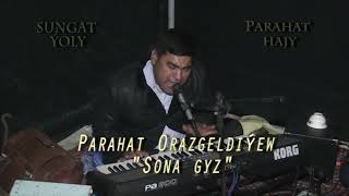 Parry Hajy - Sona gyz 2022  (Merhum halypamyz Bally Hajyýew)