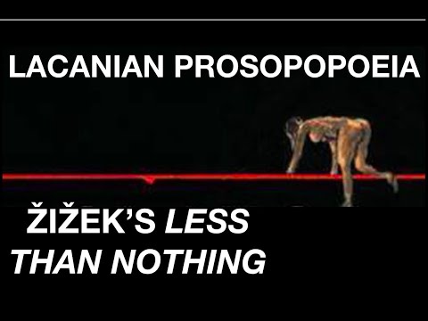 ലക്കാനിയൻ പ്രൊസോപോപോയ. Žižek&rsquo;s Less than Nothing: Ch. 8 - ഹെഗൽ പിടിയുടെ വായനക്കാരനായി ലകാൻ. 1