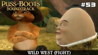 Puss in Boots Game Soundtrack - Wild West (Fight) (53)