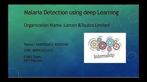Internship Presentation by Sandesh V Koushik- Malaria detection using deep learning