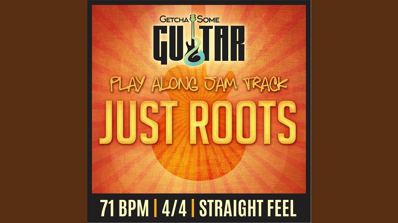 Just Roots (Key of A) (71 Bpm, 4/4, Straight Feel) (Play Along Jam Track) YouTube Music