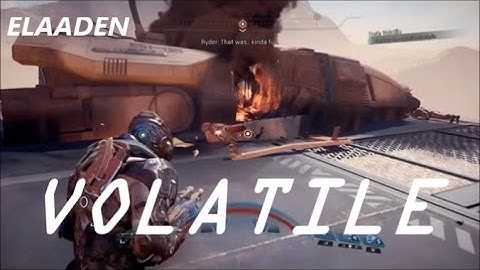 Mass Effect: Andromeda - Elaaden - Task: Volatile