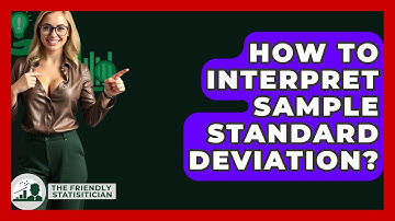 How To Interpret Sample Standard Deviation? - The Friendly Statistician