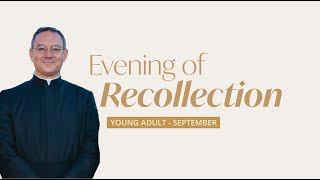 YA Evening of Recollection - September