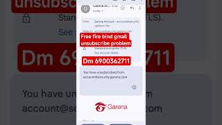 free fire bind gmail unsubscribe problem fix #freefire #ff #unsubcribe #recovery #otp #problem