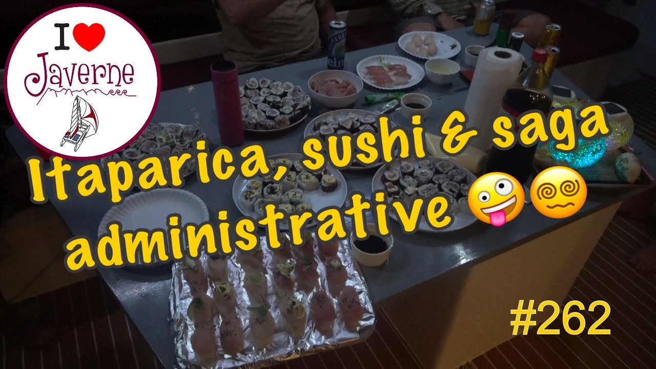 #262 Itaparica, Sushis & saga administrative. 🇧🇷