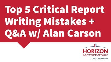 Top 5 Critical Report Writing Mistakes & Q/A with Alan Carson