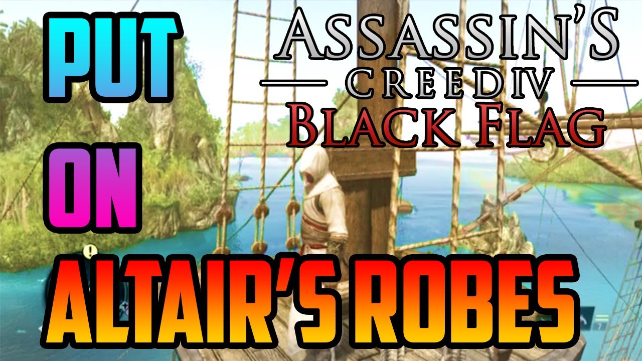 Assassin's Creed 4 ALTAIR'S ROBES - YouTube