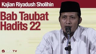 Kajian Riyadush Sholihin #81: Bab Tobat Hadits 22 - Ustadz Zaid Susanto, Lc
