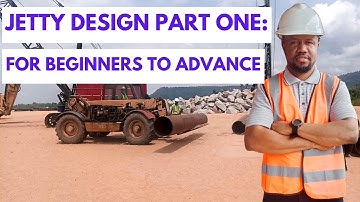 JETTY DESIGN PART ONE: FOR BEGINNERS TO ADVANCE