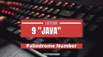 9 Leetcode | Palindrome Number | Visco Programming