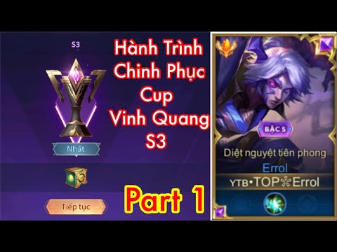 Video Top 1 Errol | Hành Trình Chinh Phục Cúp Vinh Quang S3... - youtube