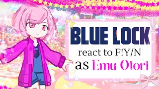 Blue Lock react to F!Y/N as Emu Otori || 2x speed || Ships! ||