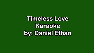 Daniel Ethan Timeless Love Karaoke