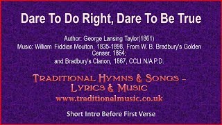 Video thumbnail of "Dare To Do Right, Dare To Be True - Hymn Lyrics & Music"