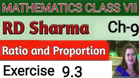 RD Sharma Class VII Mathematics|Class 7 RD Sharma Solutions| Chapter 9|Ratio and Proportion Ex- 9.3|