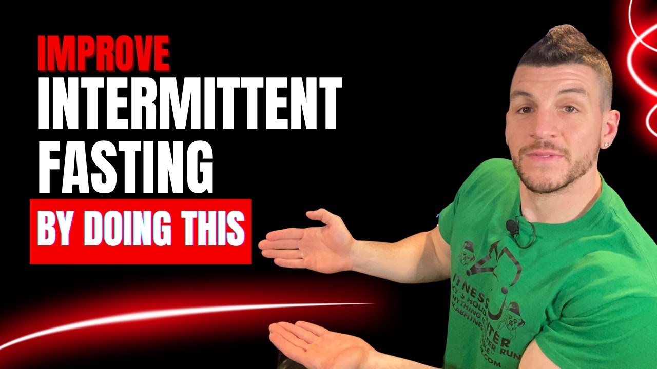 Improve Intermittent Fasting by Doing THIS - YouTube