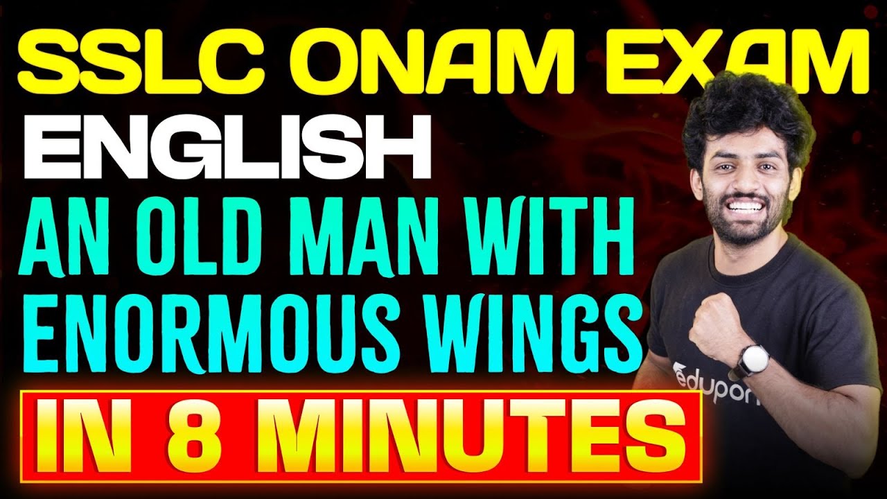 SSLC Onam Exam English | An Old man With Enormous Wings In 8 minutes | Eduport
