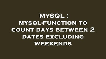 MySQL : mysql-function to count days between 2 dates excluding weekends